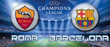 Liga Campionilor: Roma-Barcelona, meciul zilei
