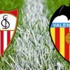 Sevilla-Valencia, primul meci interesant din campionatul Spaniei